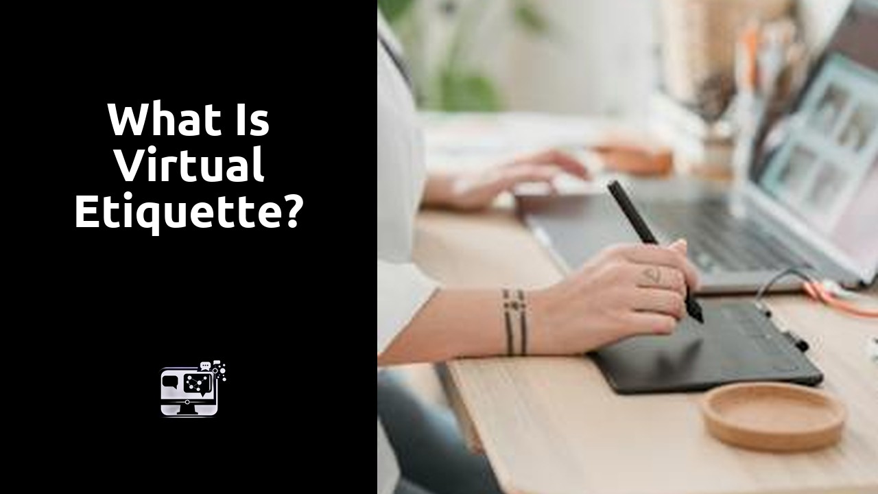 What is virtual etiquette?