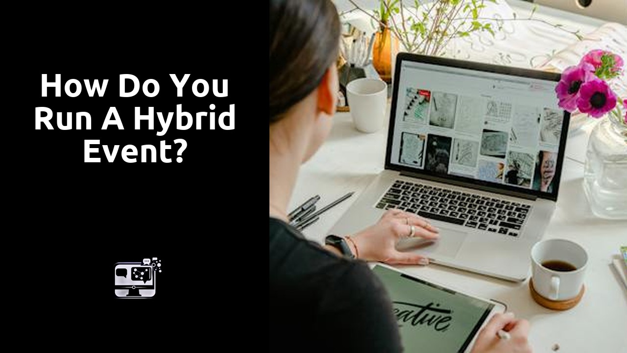 How do you run a hybrid event?