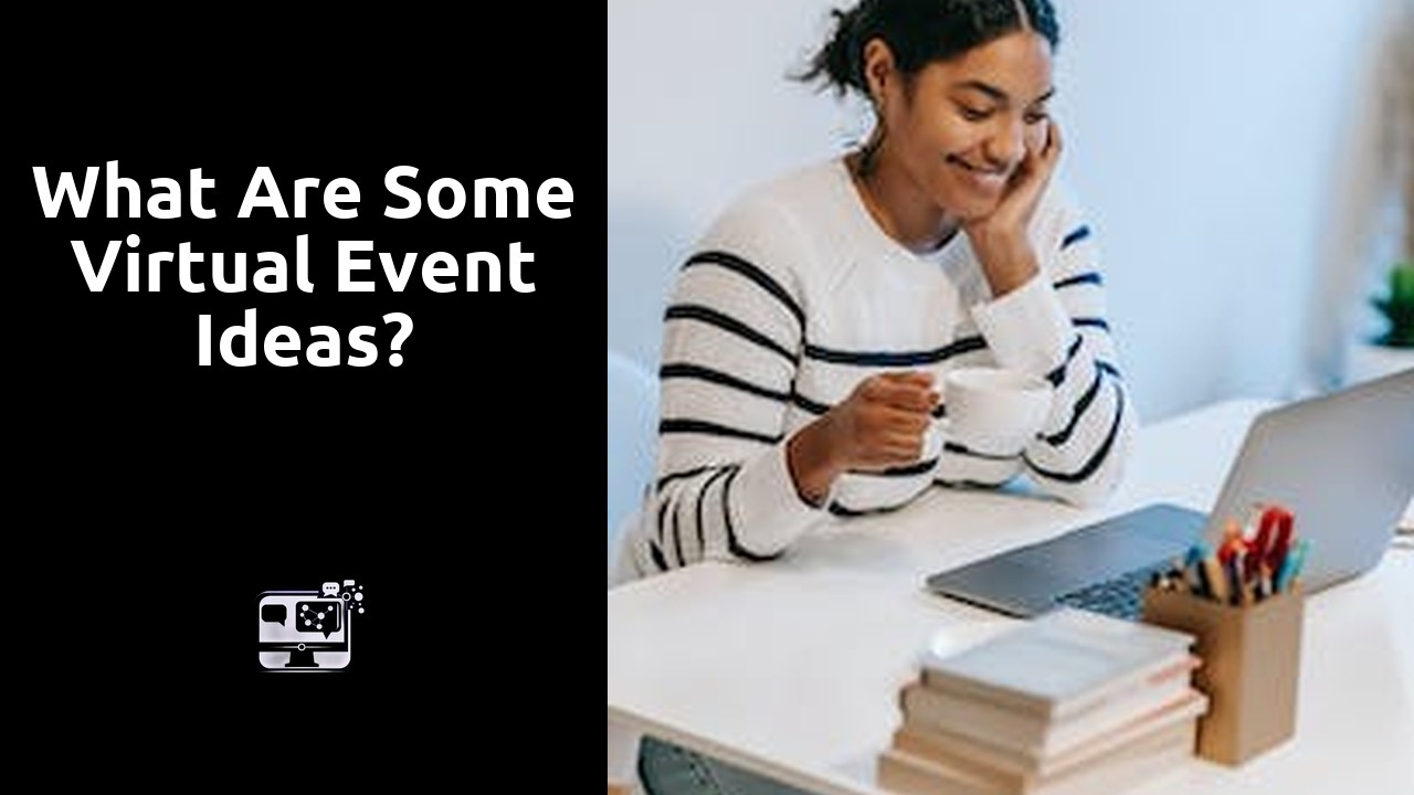 What are some virtual event ideas?